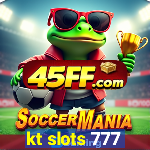 kt slots 777